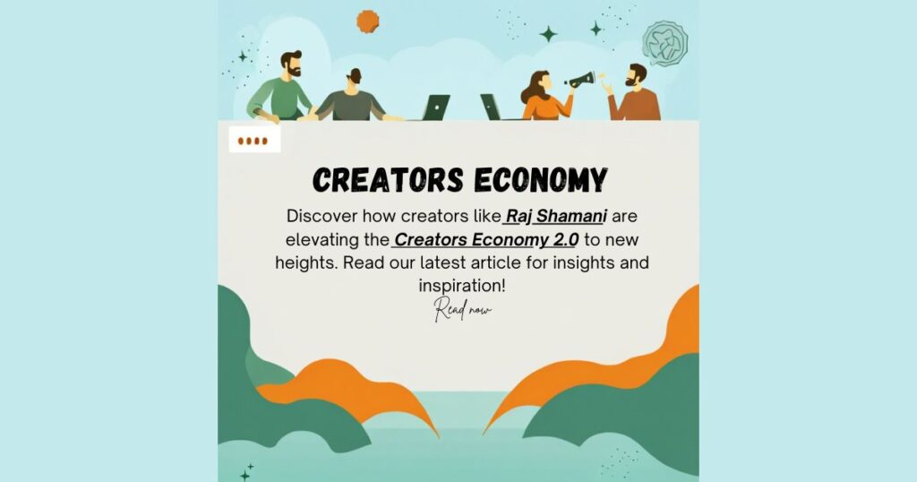 The Rise of Content Creators: How Digital Mavericks Are Dominating the New Economy Illustration showing content creators collaborating, with text promoting an article about the rise of Creators Economy 2.0 featuring Raj Shamani.